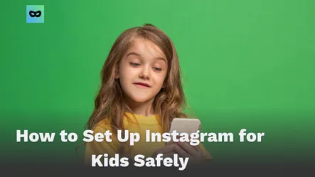 Come Impostare Instagram per i Bambini in Modo Sicuro
