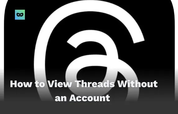 How to View Threads Without an Account