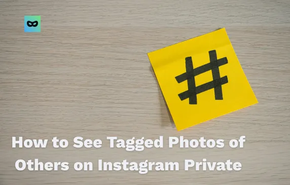 How to See Tagged Photos of Others on Instagram Private How to See Tagged Photos of Others on Instagram Private