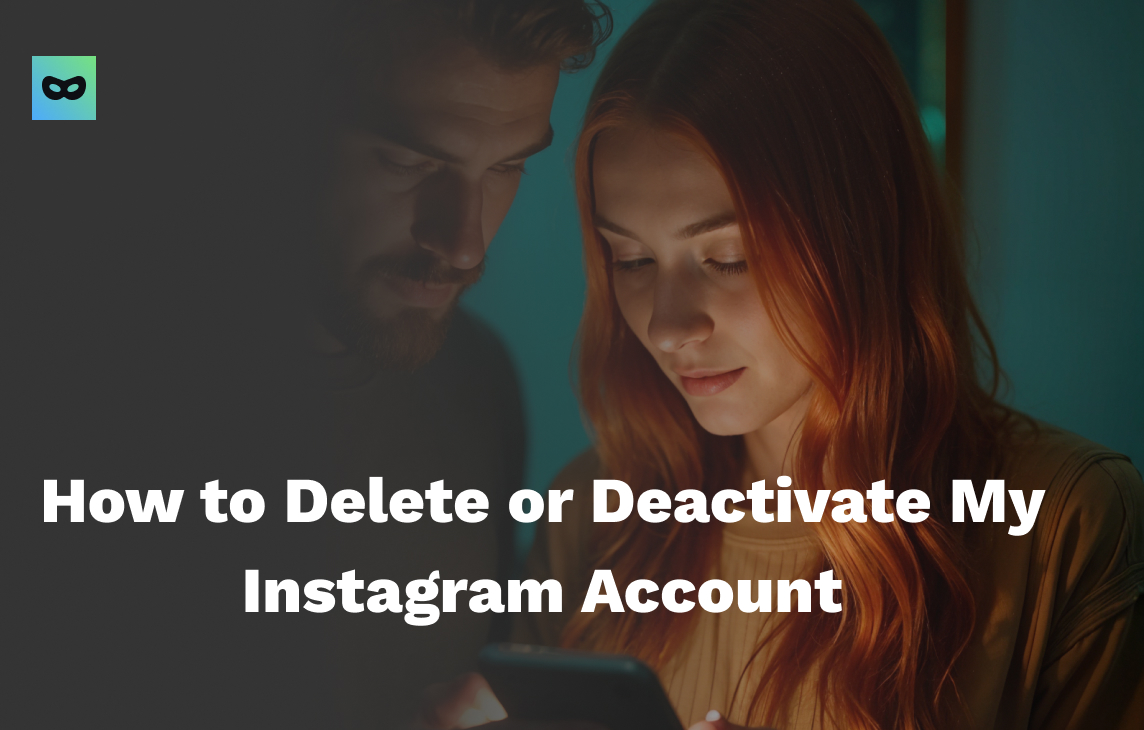 How to Delete or Deactivate My Instagram Account – A Step-by-Step Guide